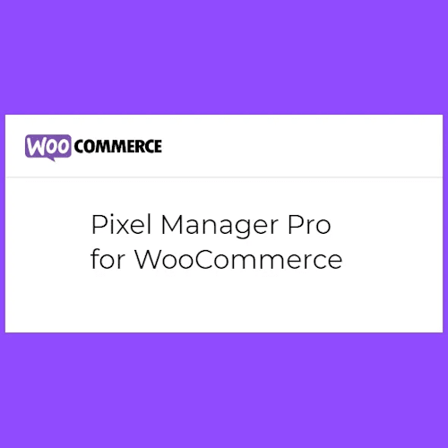 Pixel Manager Pro for WooCommerce