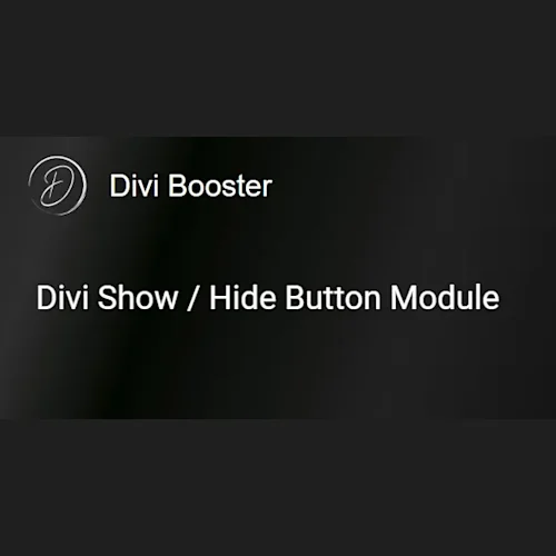 Divi Show / Hide Button Module