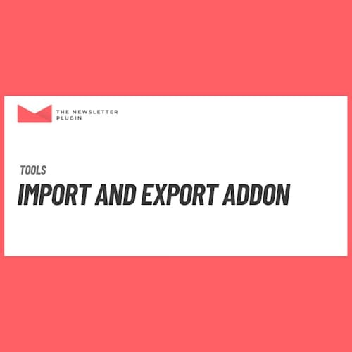 Newsletter Import and Export Addon