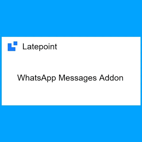Latepoint WhatsApp Messages Addon