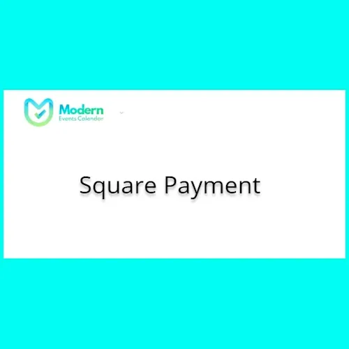 Modern Events Calendar Square Payment