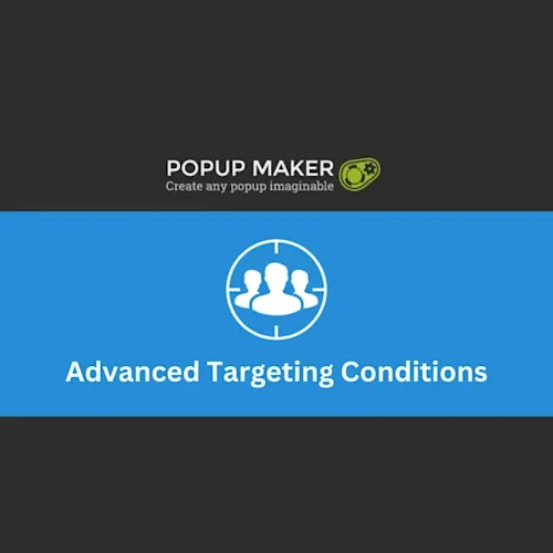 Popup Maker – Advanced Targeting Conditions
