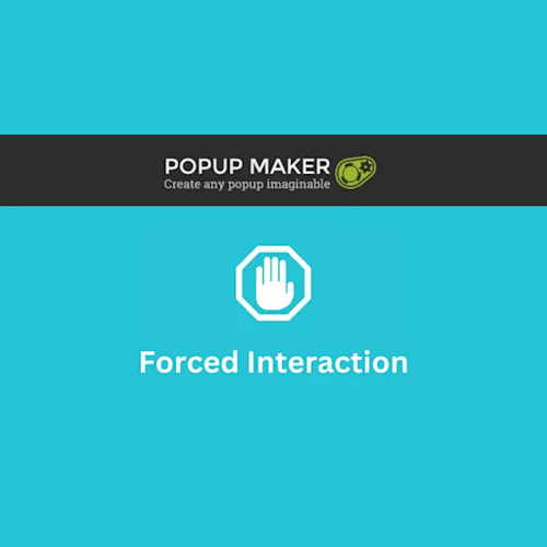 Popup Maker – Forced Interaction