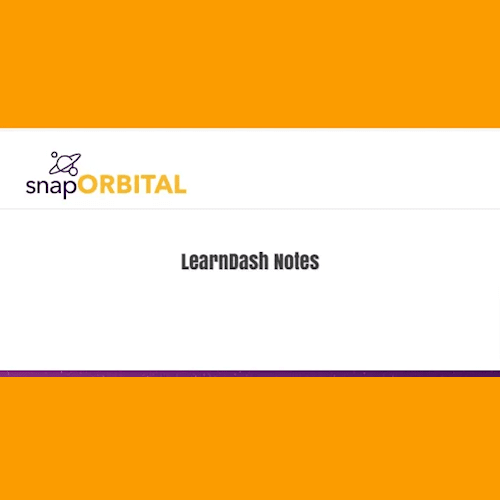 SnapOrbital LearnDash Notes