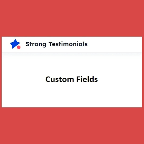 Strong Testimonials Custom Fields