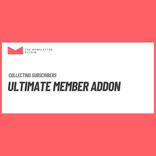 Newsletter - Ultimate Member Integration Addon