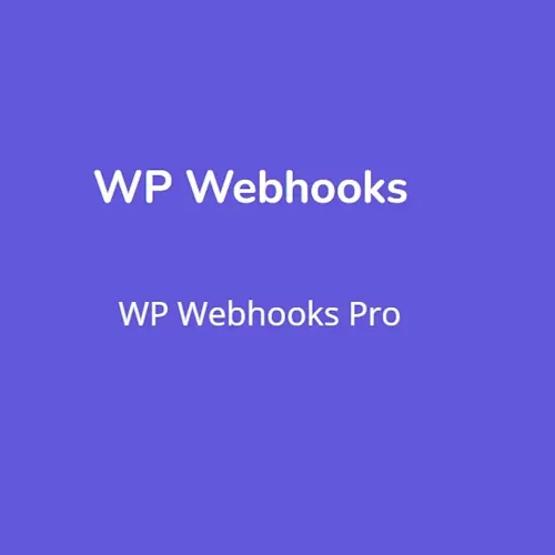 WP Webhooks Pro – Advanced WordPress Automation Plugin