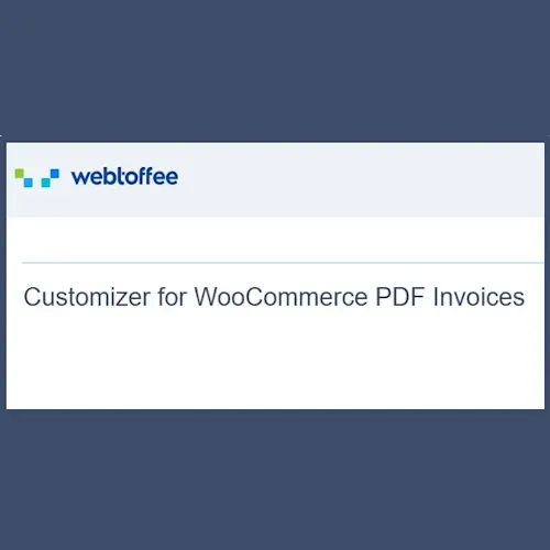 WebToffee Customizer for WooCommerce PDF Invoices